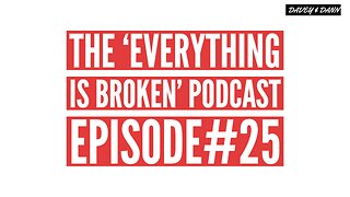 The 'EVERYTHING IS BROKEN' Podcast Episode #25 | Did Buddha Invent Astrology??