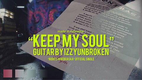 Made In Nebraska - Keep My Soul Guitar by izzyunbroken (Night’s In Nebraska Official Single Audio)