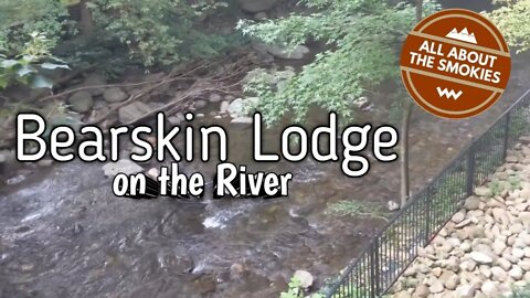 Bearskin Lodge on the River (Gatlinburg)