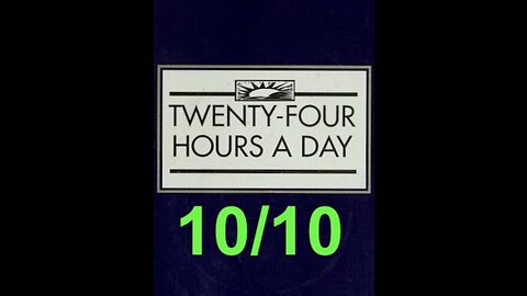 Twenty-Four Hours A Day Book Daily Reading – October 10 - A.A. - Serenity Prayer & Meditation