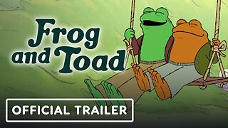 Frog and Toad - Official Trailer