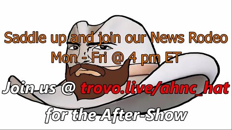 Join us Mon-Fri @ 4:00 pm ET our News Rodeo: News and Commentary from the R Side of the Barbed Wire.