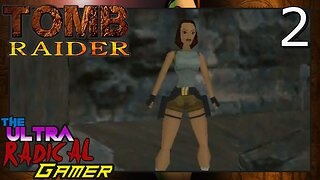 -Let's Play- Tomb Raider (1996) - Part 2 / BEARRR