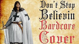 Don't Stop Believin' (Medieval / Bardcore Parody Cover) Originally by Journey