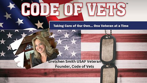 CODE OF VETS - Special Guest Gretchen Smith - Assisting veterans that have fallen through the cracks