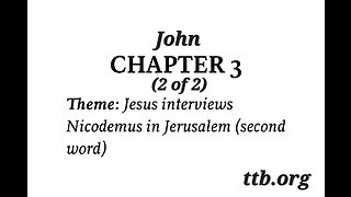 John Chapter 3 (Bible Study) (2 of 2)