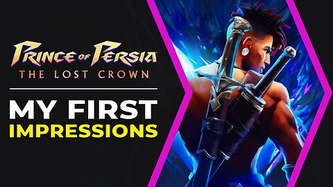 Prince of Persia The Lost Crown First Impressions