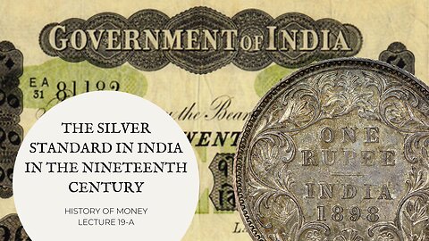 Silver Standard in India in the Nineteenth Century (HOM 19-A)