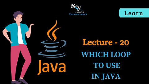 #20 Which Loop to use in JAVA | Skyhighes | Lecture 20