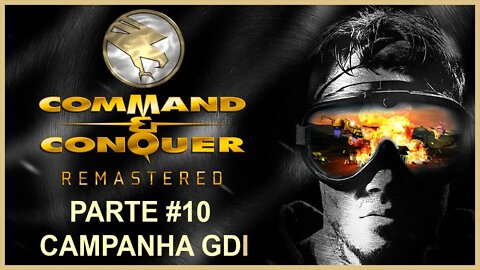 Command & Conquer Remastered - [Parte 10 - Campanha GDI] - 60 Fps - 1440p
