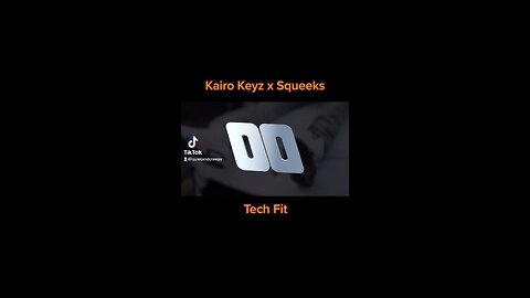 Kairo Keyz x Squeeks - Tech Fit