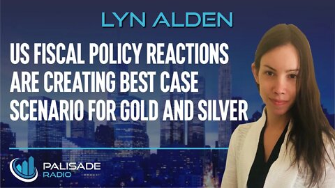 Lyn Alden: US Fiscal Policy Reactions are Creating Best Case Scenario for Gold and Silver