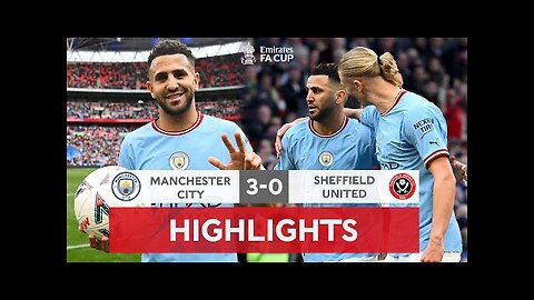 MANCHESTER CITY V SHEFFIELD UNITED | KEY MOMENTS | SEMI-FINAL | EMIRATES FA CUP 2022-23