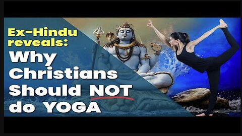 Ex-Hindu Reveals Why Christians Should NOT Do Yoga