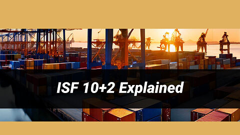 Navigating ISF 102: Ensuring Cargo Security