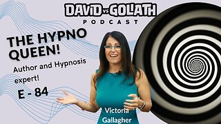 The Hypno Queen -Victoria Gallagher -e84- David Vs Goliath Podcast #businesspodcast #businessadvice