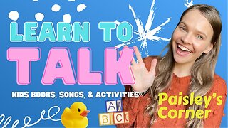 Learn to Talk through Kids Books & Songs for Kids - Toddler and Baby Learning & Education