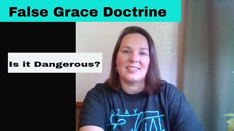 False Grace Doctrine | Is the Grace Doctrine Dangerous? | KJV #kjvbiblestudy #christiancontent