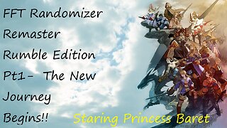 Final Fantasy Tactics Rumble Rando Randomizer-pt1 The New Journey