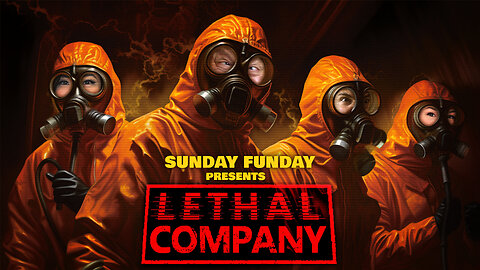 Lethal Company | Sunday Funday! with Kara Lynne, 1/4 Black Garrett and HeelvsBabyface