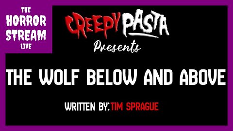 The Wolf Below And Above [Creepypasta]