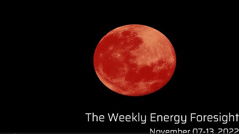 The Weekly Energy Foresight for November 07-13, 2022 + Crystal Allies