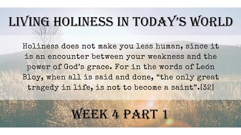 Living Holiness in Today's World: Week 4 Part 1