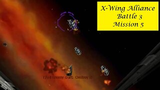 X-Wing Alliance : Battle 3 - Mission 5