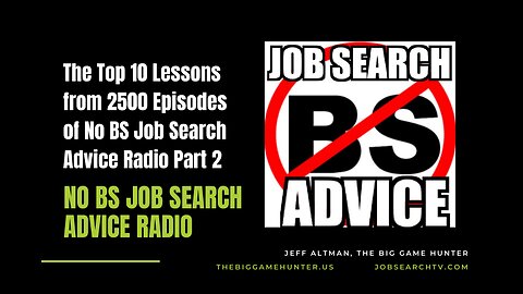 The Top 10 Lessons from 2500 Episodes of No BS Job Search Advice Radio Part 2