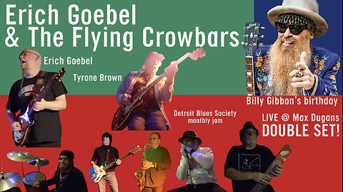 Erich Goebel & The Flying Crowbars Perez Morris Greasy Carlisi Tyrone Brown Joe Marocco LightShowBob