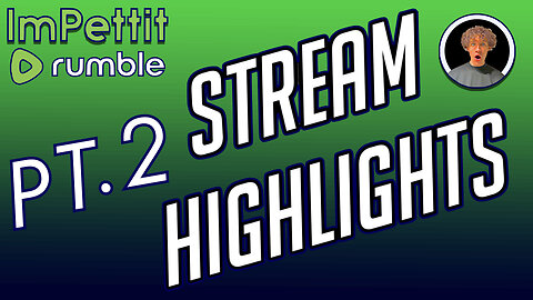 Stream Highlights | PT.2