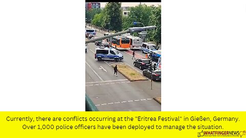 Currently, there are conflicts occurring at the "Eritrea Festival" in Gießen, Germany.