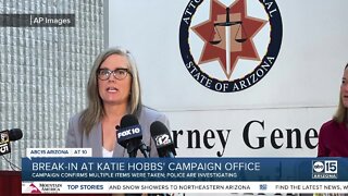 Break-in at SOS Katie Hobbs' campaign office