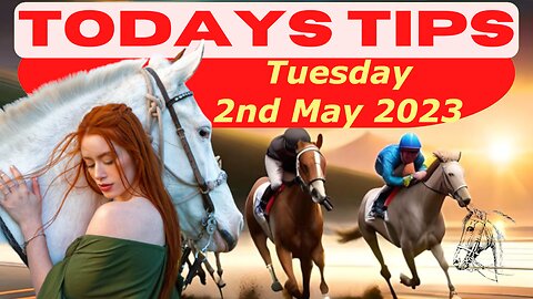 Tuesday 2nd May 2023 Super 9 Free Horse Race Tips!