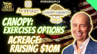 Canopy Growth Exercises Acreage Option & Acreage Raising $10 Million