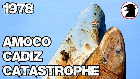 The Amoco Cadiz Disaster - 1970s Environmental Catastrophe