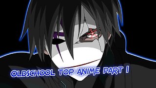 Oldschool top anime part 1