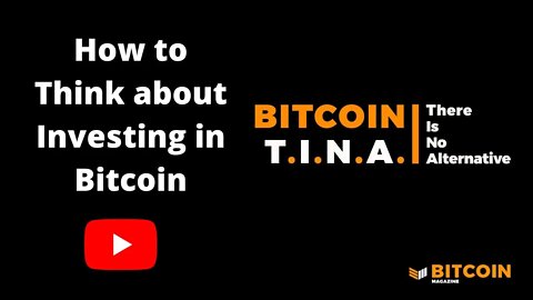 BitcoinTINA On Bitcoin, Part 3: How To Think About Investing In Bitcoin