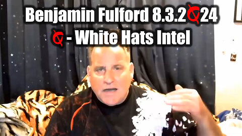 Benjamin Fulford 8.3.2Q24 ~ Q - White Hats Intel