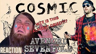 Avenged Sevenfold - Cosmic (REACTION) WTF IS THIS? I Almost CRIED!