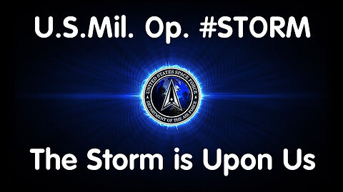 We launched Defence War Mil. Op. #STORM. #WWG1WGA
