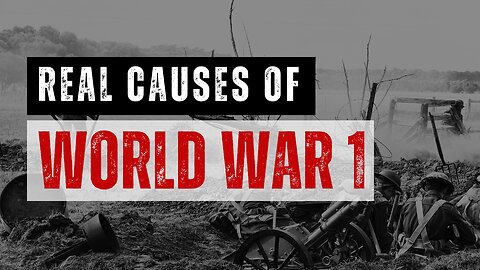 Why World War 1 Started | Real Causes | Explained