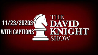 The David Knight Show Unabridged With Captions – Thanksgiving - 11/23/2023