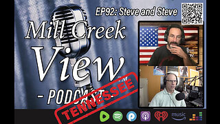 Mill Creek View Tennessee Podcast EP92 Steve and Steve & more 5 11 23