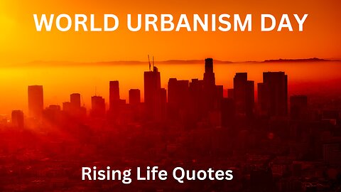 WORLD URBANISM DAY On November 8th