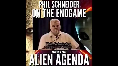 Phil Schneider on the endgame & the Alien agenda