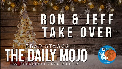 Ron & Jeff Take Over - The Daily Mojo 121823