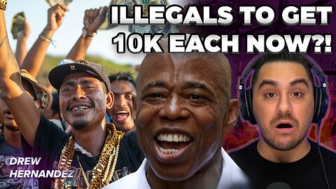 ILLEGALS IN NYC TO RECIEVE 10K EACH?!