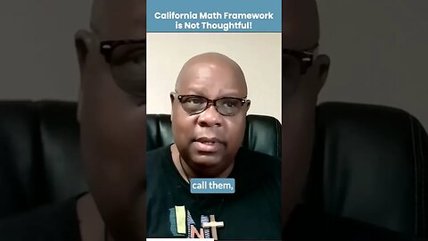 CA Math Framework is NOT Thoughtful!