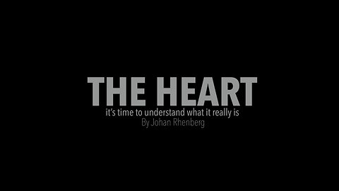 The Heart – it’s time to understand what it really is